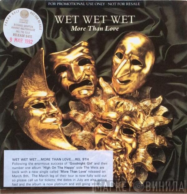  Wet Wet Wet  - More Than Love