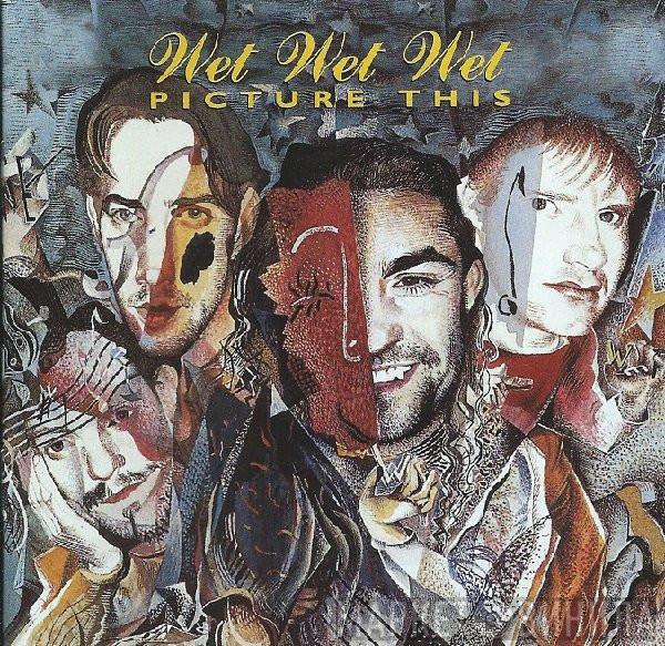  Wet Wet Wet  - Picture This