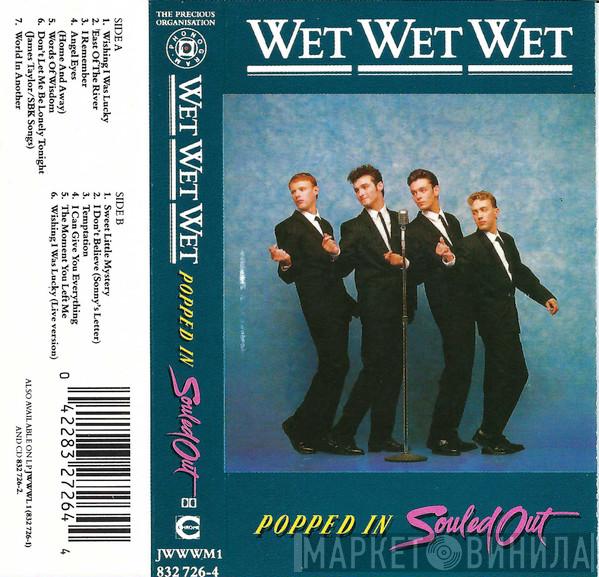 Wet Wet Wet - Popped In Souled Out