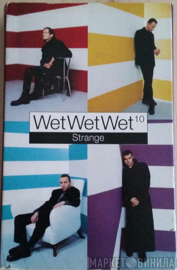 Wet Wet Wet - Strange