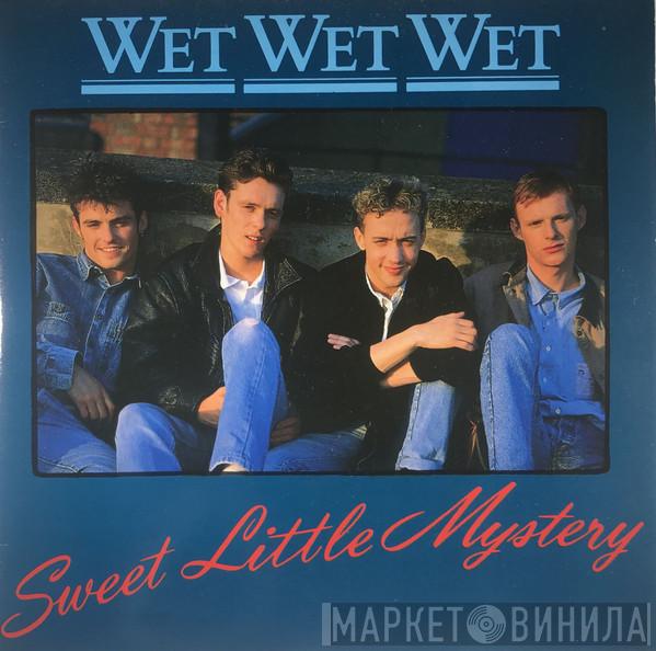  Wet Wet Wet  - Sweet Little Mystery