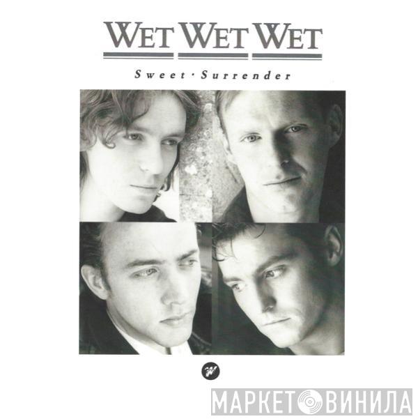 Wet Wet Wet - Sweet Surrender