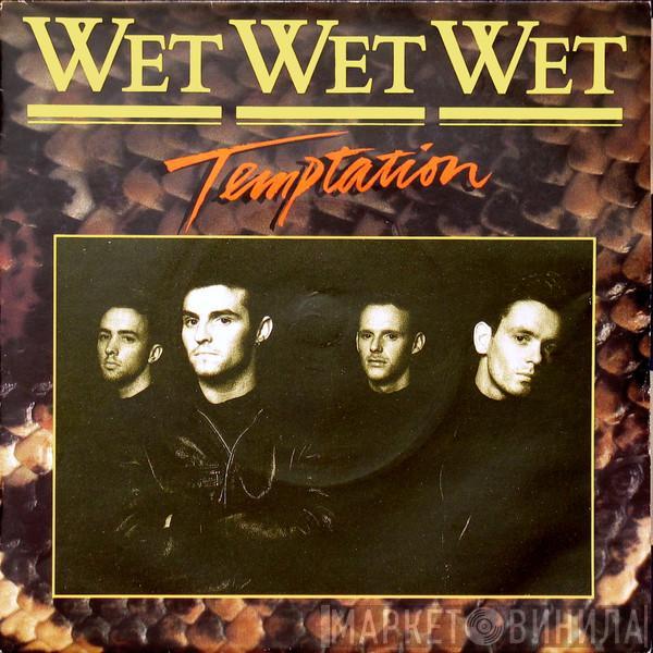 Wet Wet Wet - Temptation