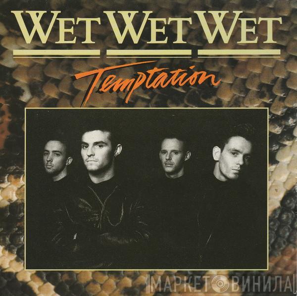 Wet Wet Wet - Temptation