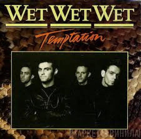 Wet Wet Wet - Temptation