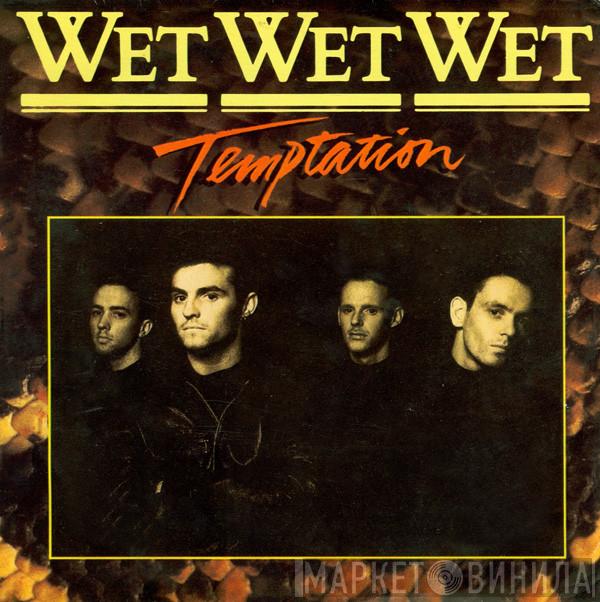 Wet Wet Wet - Temptation