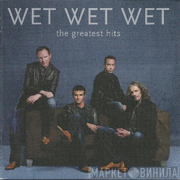 Wet Wet Wet - The Greatest Hits