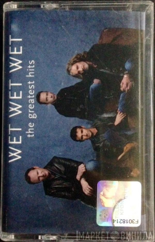  Wet Wet Wet  - The Greatest Hits