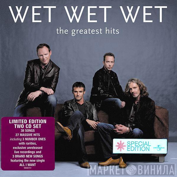  Wet Wet Wet  - The Greatest Hits