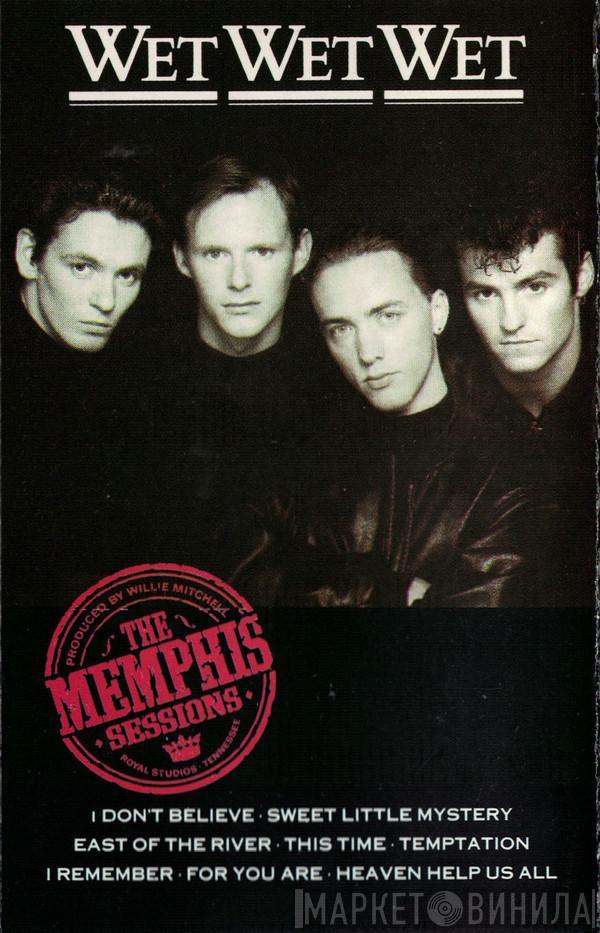 Wet Wet Wet - The Memphis Sessions