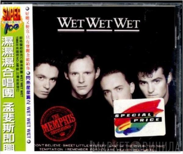  Wet Wet Wet  - The Memphis Sessions