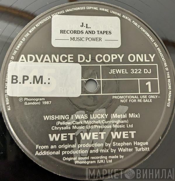 Wet Wet Wet  - Wishing I Was Lucky (Metal MIx)