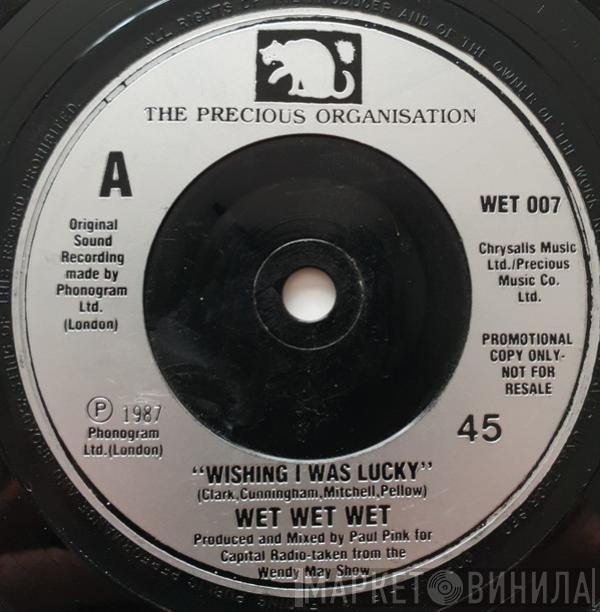 Wet Wet Wet - Wishing I Was Lucky