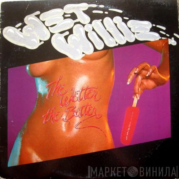 Wet Willie - The Wetter The Better