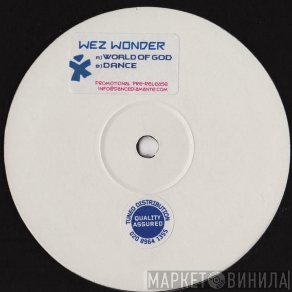 Wez Wonder - World Of God / Dance