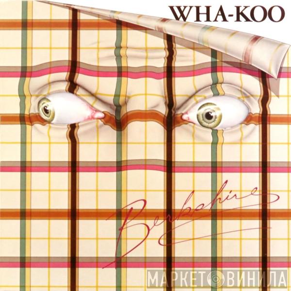 Wha-Koo - Berkshire