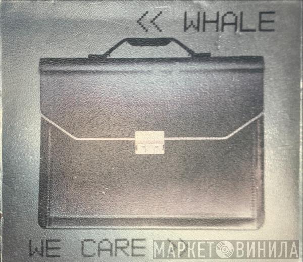 Whale - We Care
