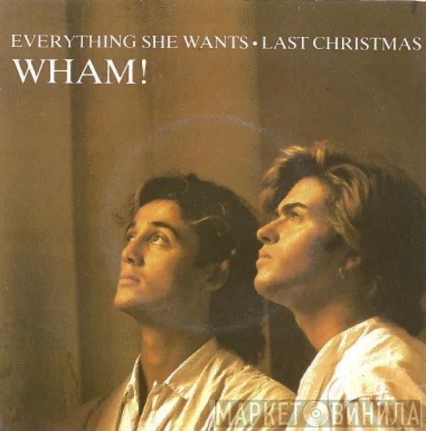  Wham!  - Everything She Wants / Last Christmas