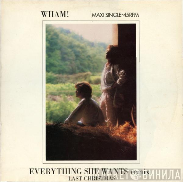  Wham!  - Everything She Wants (Remix) / Last Christmas
