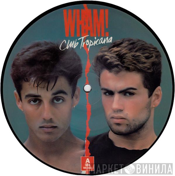 Wham! - Club Tropicana