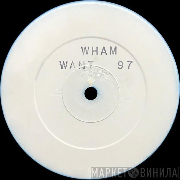  Wham!  - Everything She Wants '97
