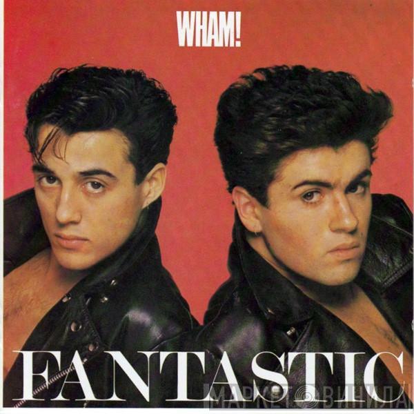 Wham!  - Fantastic