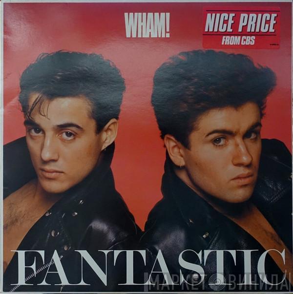  Wham!  - Fantastic