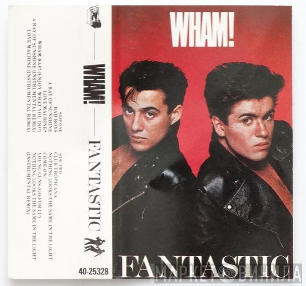  Wham!  - Fantastic
