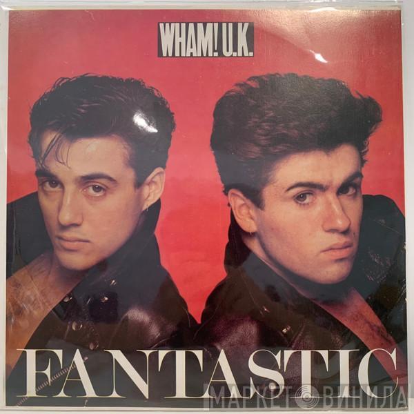  Wham!  - Fantastic