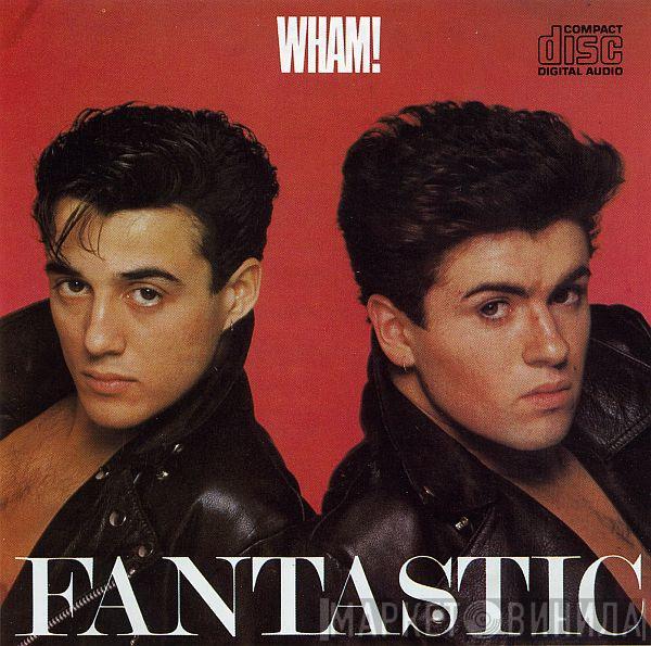  Wham!  - Fantastic
