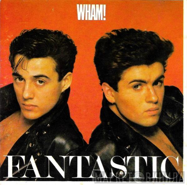  Wham!  - Fantastic