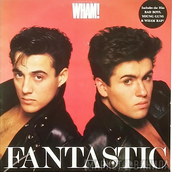  Wham!  - Fantastic