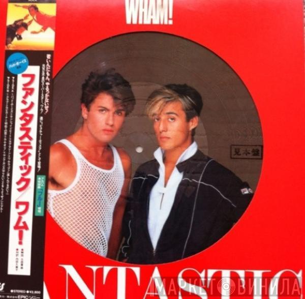  Wham!  - Fantastic