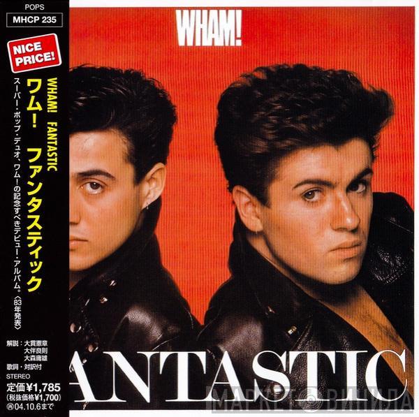  Wham!  - Fantastic