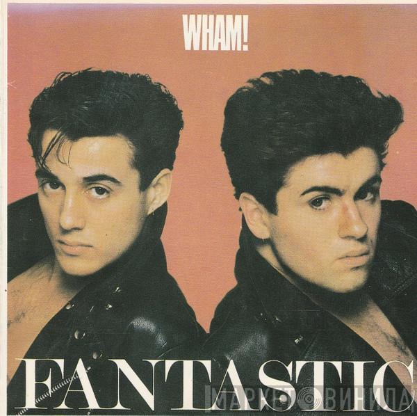  Wham!  - Fantastic