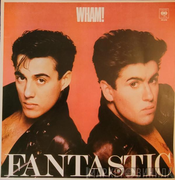  Wham!  - Fantastic