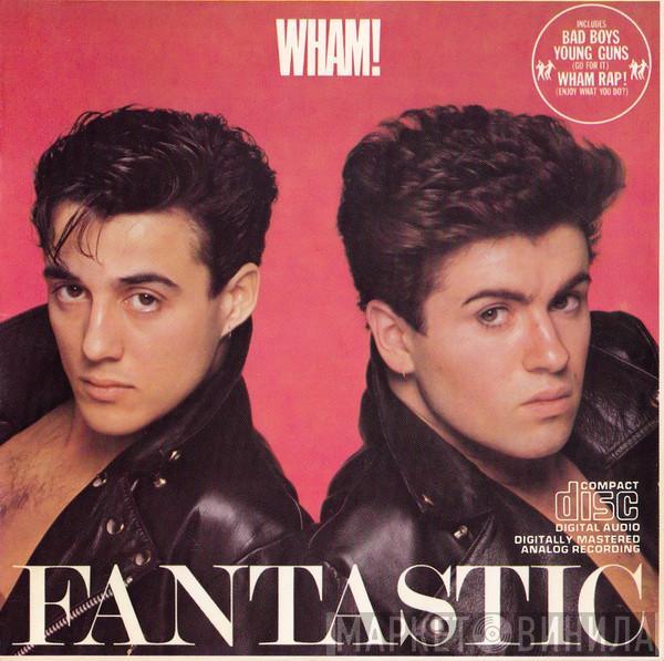  Wham!  - Fantastic
