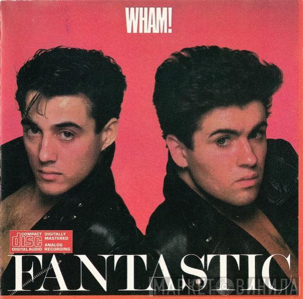  Wham!  - Fantastic