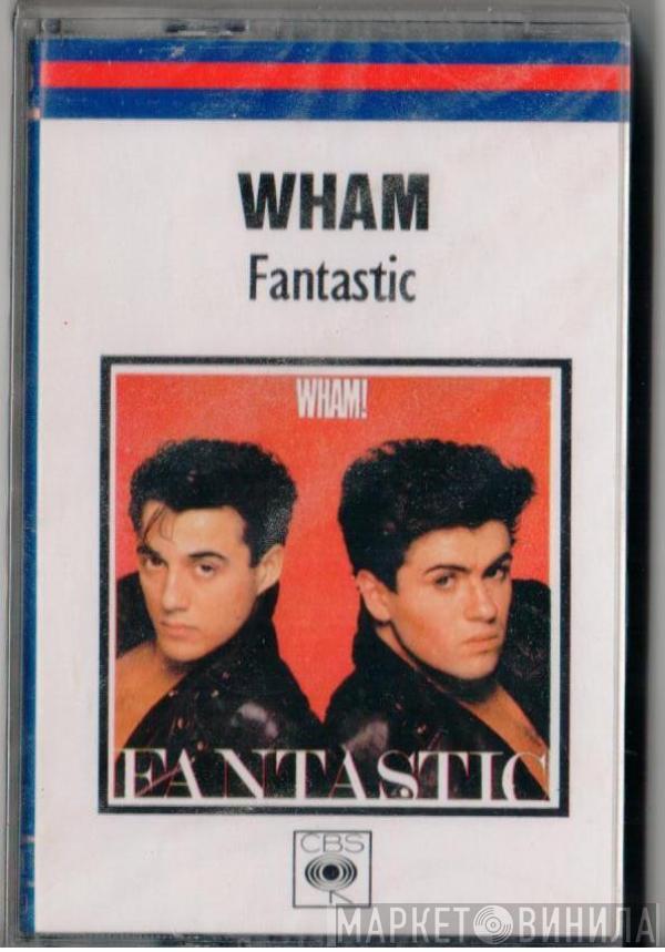  Wham!  - Fantastic