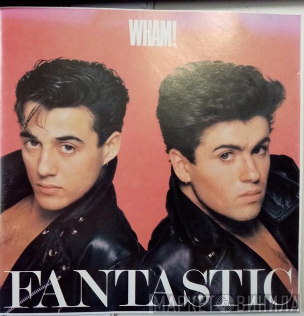  Wham!  - Fantastic