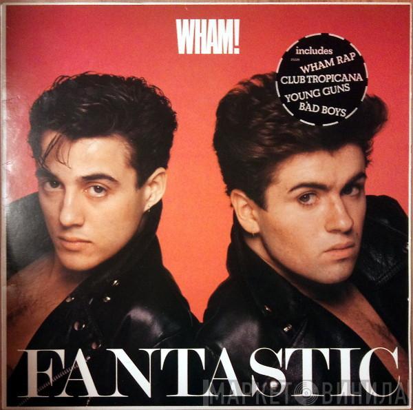  Wham!  - Fantastic