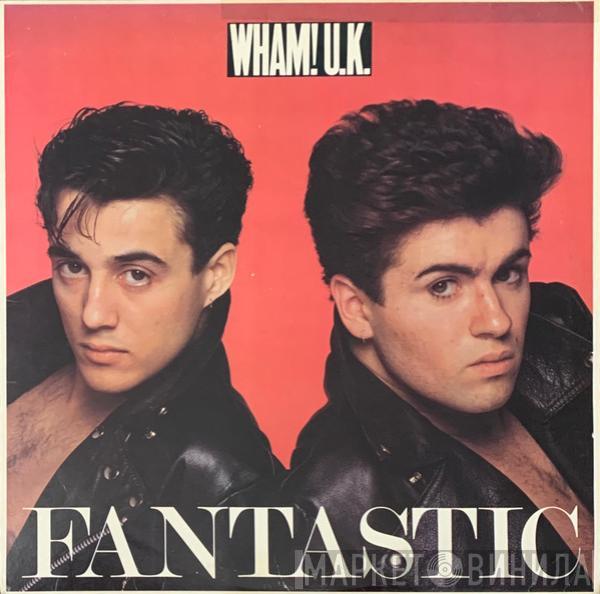  Wham!  - Fantastic