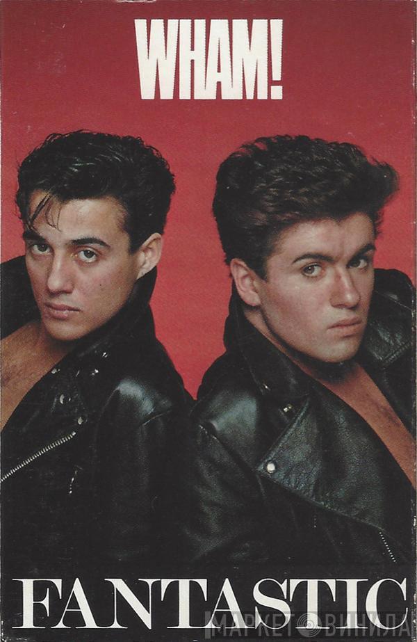  Wham!  - Fantastic