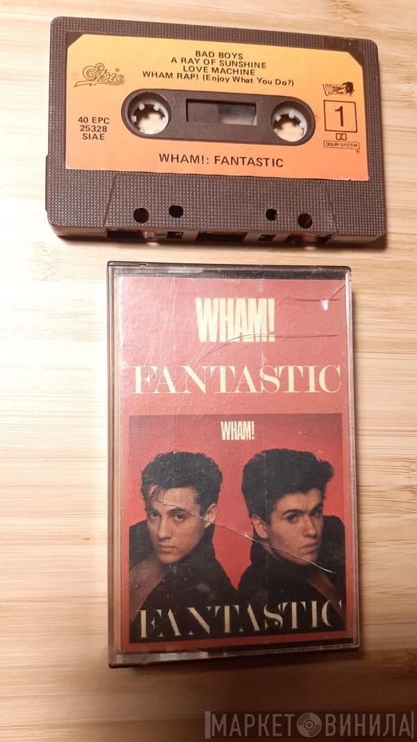  Wham!  - Fantastic