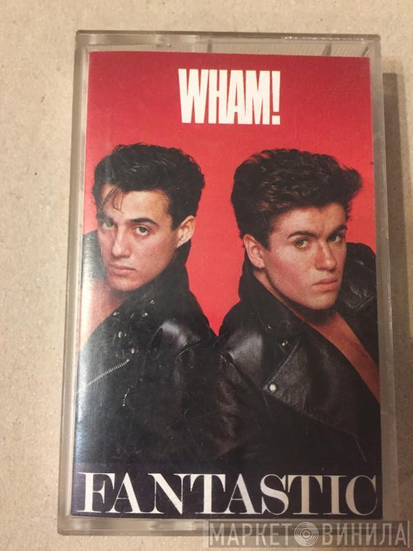 Wham!  - Fantastic
