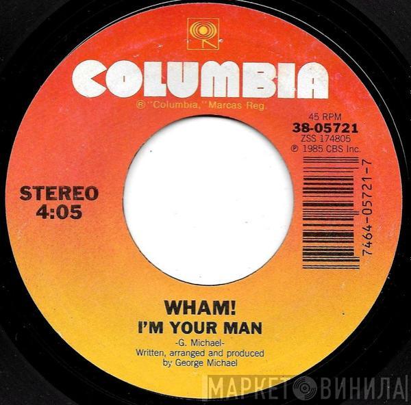  Wham!  - I'm Your Man