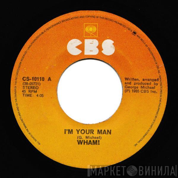  Wham!  - I'm Your Man