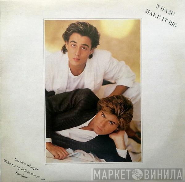  Wham!  - Make It Big