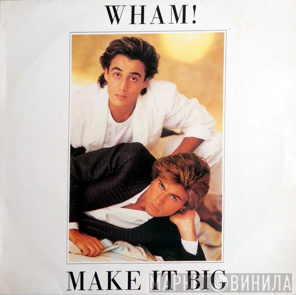  Wham!  - Make It Big