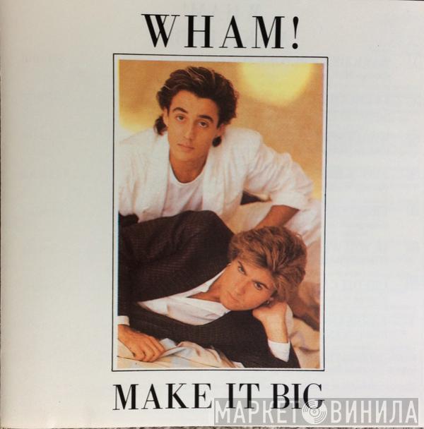  Wham!  - Make It Big